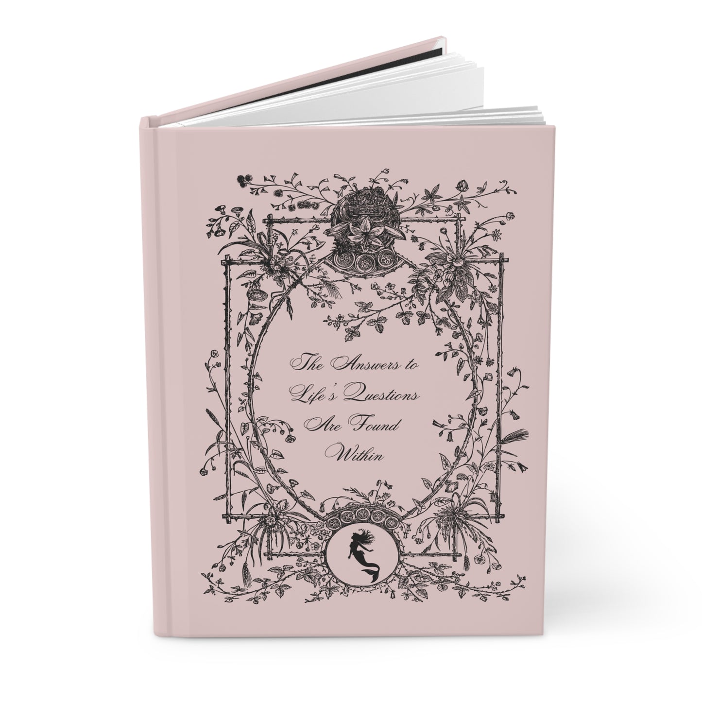 Hardcover Journal - The answers to life's questions are found within